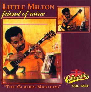 Friend of Mine - Little Milton - Musiikki - Collectables - 0090431543429 - torstai 5. elokuuta 1993