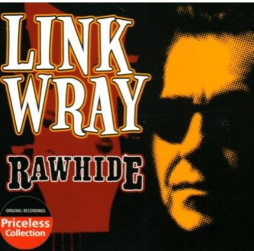 Rawhide - Link Wray - Música - COLLECTABLES - 0090431936429 - 30 de junio de 1990