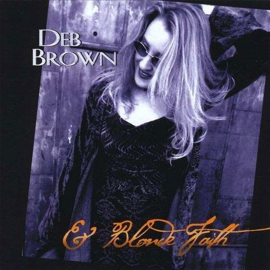 Cover for Deb Brown · Deb Brown &amp; Blonde Faith (CD) (2010)