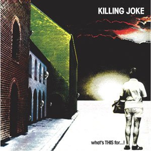 Cover for Killing Joke · What's This For...! + 3 Bt (CD) [Remastered edition] (2022)