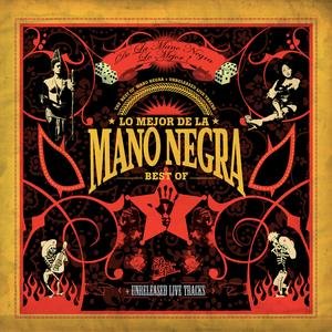 Cover for Mano Negra · Lo Mejor De La Mano Negra (CD) [Bonus CD, Remastered edition] (2006)