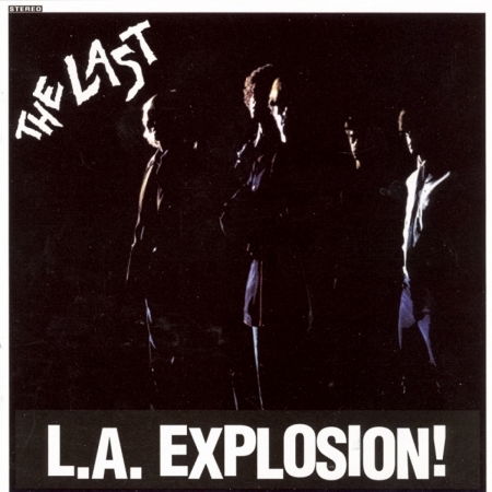 L.A. Explosion - The Last - Musiikki - Bomp! Records - 0095081400429 - maanantai 13. tammikuuta 2003