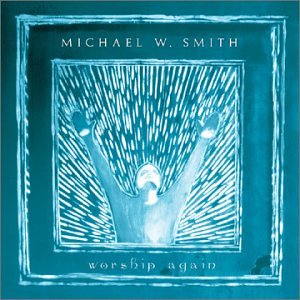 Cover for Michael W. Smith · Michael W. Smith-worship Again (CD) (2011)