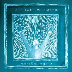 Cover for Michael W. Smith · Worship Again (CD) (2011)