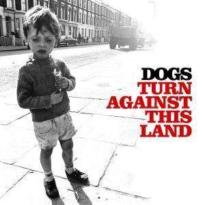 Cover for Dogs · Turn Against This Land (CD) (2020)