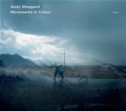 Cover for Andy Sheppard · Movements In Colour (CD) (2009)