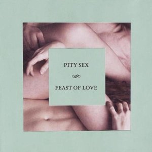 Cover for Pity Sex · Feast Of Love (CD) (2013)