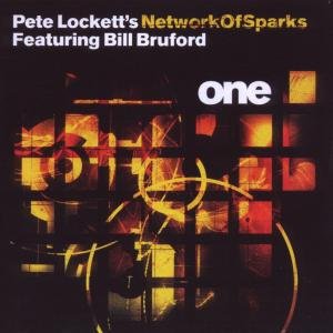 Pete Lockett's Network of Sparks & Bill Bruford · One (CD) (2021)