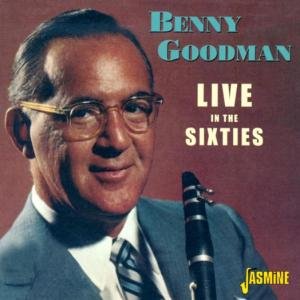 Cover for Benny Goodman · Live In The Sixties (CD) (2003)