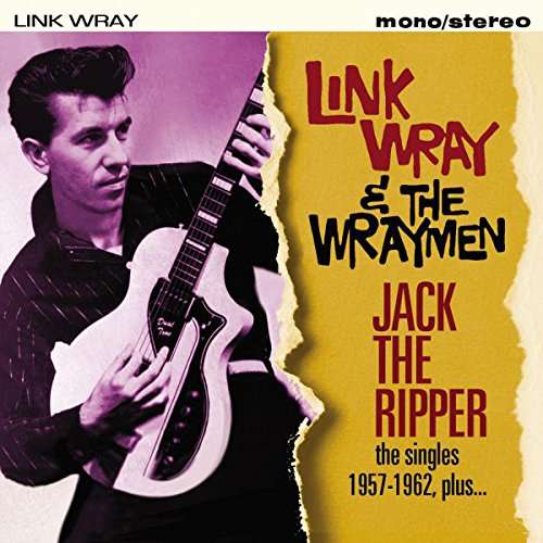 Cover for Link Wray &amp; the Wraymen · Jack The Ripper (The Singles 1957 - 62) (CD) (2017)