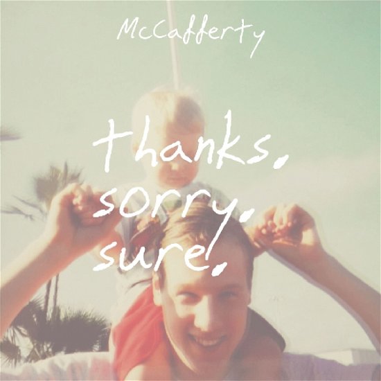 Cover for Mccafferty · Thanks Sorry Sure (CD) (2017)