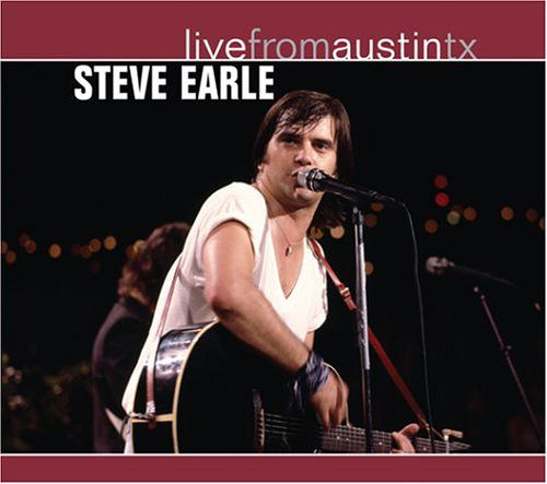 Steve Earle · Live From Austin, TX (CD) [Remastered edition] [Digipak] (2004)