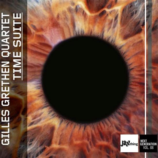 Gilles -Quartet- Grethen · Time Suite - Jazz Thing Next Generation Vol. 88 (CD) (2021)
