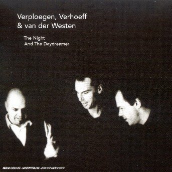Night And The Daydreamer - Verploegen / Verhoeff / Van Der Westen - Música - A - 0608917323429 - 19 de setembro de 2002