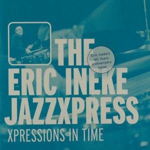Cover for Eric Ineke Jazzxpress · Expressions in Time (CD) (2009)