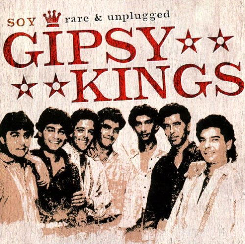 Cover for Gipsy Kings · Soy (rare &amp; Unplugged) (CD) (2006)