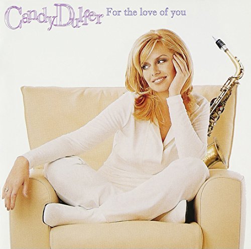 For the Love of You - Candy Dulfer - Music - ENCODED JAZZ - 0617701001429 - October 28, 1997