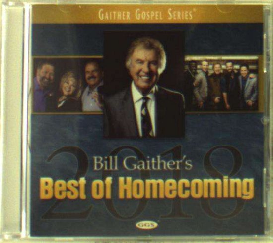 Cover for Gaither, Bill &amp; Gloria · Best Of Homecoming 2018 (CD) (2017)