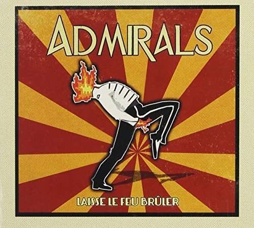 Cover for Admirals · Laisse Le Feu Bruler (CD) (2015)