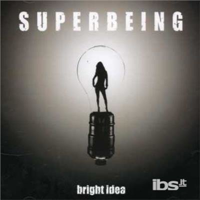 Bright Idea - Superbeing - Music - ROCK - 0624481141429 - May 9, 2006