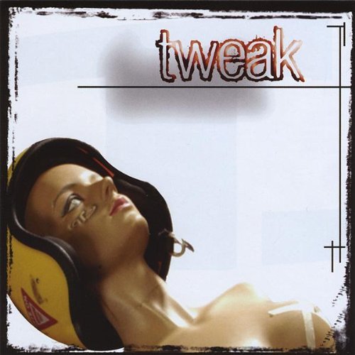 Tweak - Tweak - Musiikki - CD Baby - 0625989433429 - tiistai 16. kesäkuuta 2009