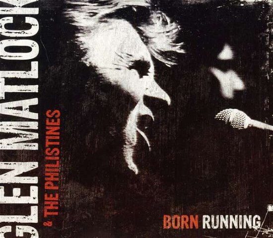 Born Running - Matlock,glen & the Philistines - Música - ROCK - 0626177008429 - 28 de septiembre de 2010