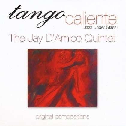 Tango Caliente - Jay D'amico - Música - CD Baby - 0630183103429 - 1 de fevereiro de 2013