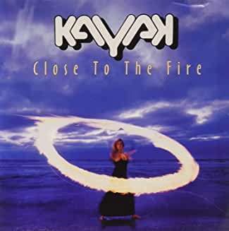 Cover for Kayak · Close to the Fire (CD) (2013)