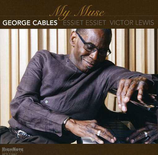 My Muse - George Cables - Musiikki - HIGH NOTE - 0632375724429 - perjantai 28. syyskuuta 2012