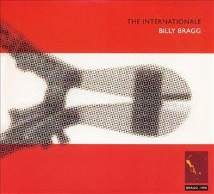 Cover for Billy Bragg · Internationale / Live &amp; Dubious (CD) [Reissue edition] (2006)