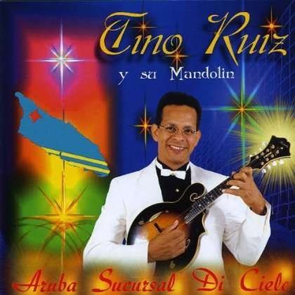 Aruba Sucursal Di Cielo - Tino Ruiz - Musik - Tino Ruiz - 0634479194429 - 25. November 2003