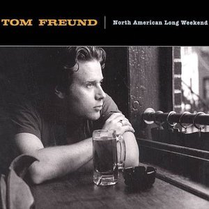 Cover for Tom Freund · North American Long Weekend (CD) (2002)