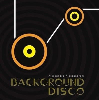 Cover for Alessandro Alessandroni · Background Disco (LP) (2018)
