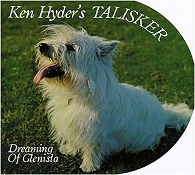 Ken Hyder's Talisker - Dreaming Of Glenisla - Ken Hyder's Talisker - Musik - Reel - 0641444015429 - 11 april 2018