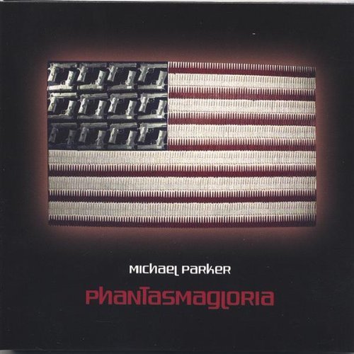 Cover for Michael Parker · Phantasmagloria (CD) (2006)