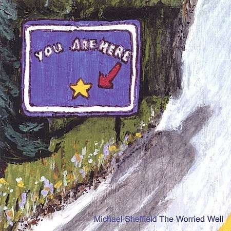 Worried Well - Michael Sheffield - Muziek - CD Baby - 0642640104429 - 8 juli 2003