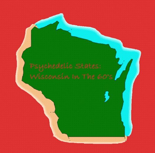 Cover for Psychedelic States: Wisconsin (CD) (2008)