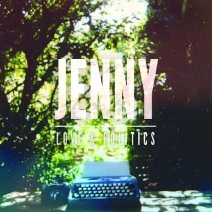 Cover for Jenny · Love And Politics (CD) (2013)