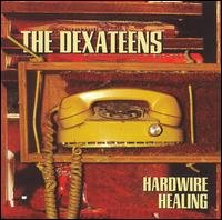 Cover for Dexateens · Hardwire Healing (CD) (2007)