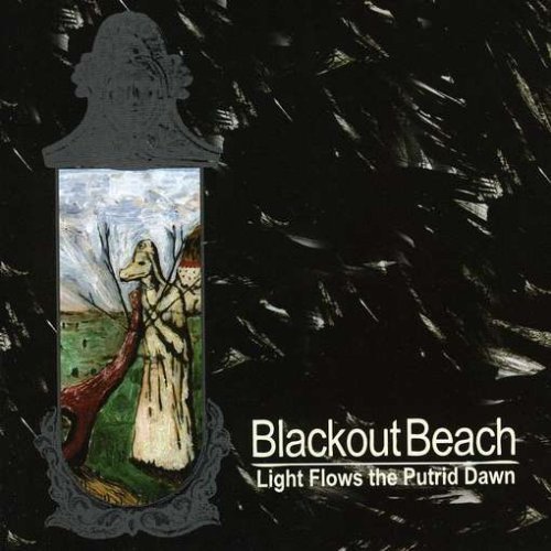 Cover for Blackout Beach · Blackout Beach-Light Flows The Putrid Dawn (CD) (2011)