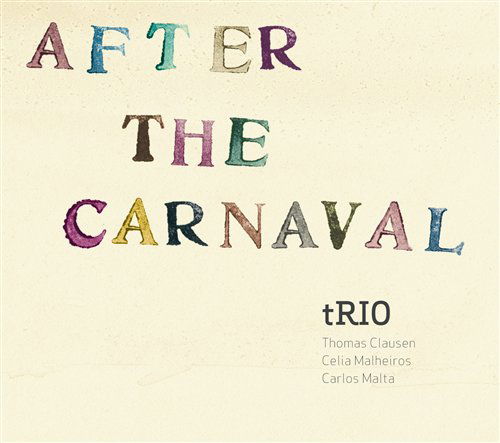 After the Carneval - Thomas Clausen - Musik - CADIZ - STUNT - 0663993090429 - 15 mars 2019