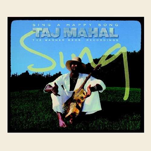 Sing a Happy Song: the Wb Recordings - Taj Mahal - Music - Wounded Bird - 0664140299429 - January 14, 2014