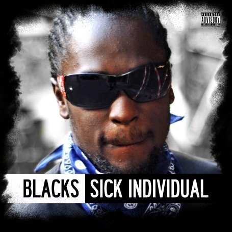 Cover for Blacks · Blacks-sick Individual (CD) (2009)