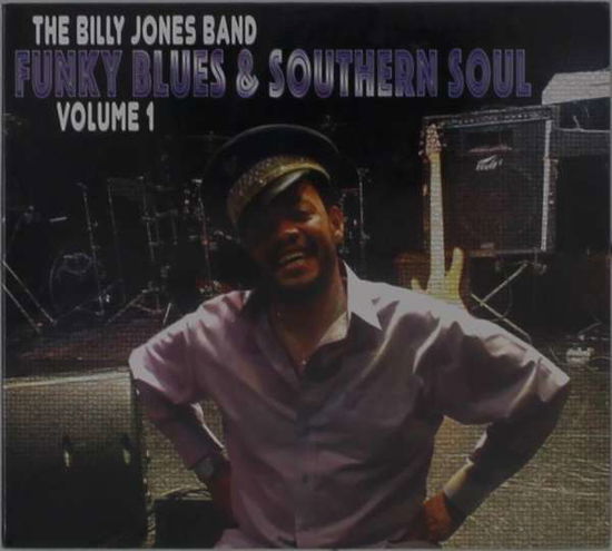 Funky Blues & Southern Soul 1 - Billy Jones - Música - The Billy Jones Band - 0666449970429 - 3 de julho de 2017