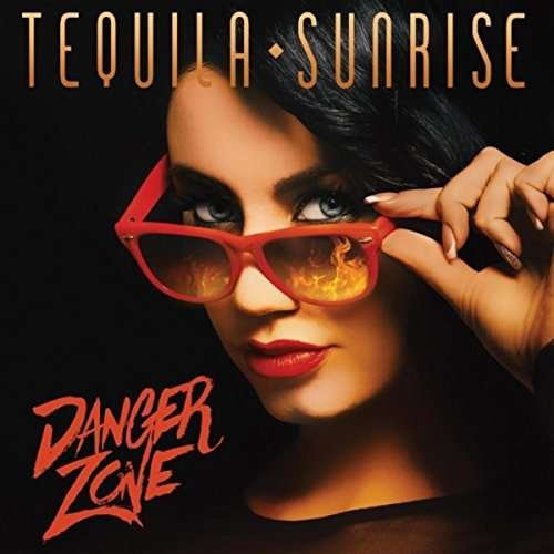 Cover for Tequila Sunrise · Danger Zone (CD) (2017)