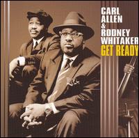 Get Ready - Carl Allen - Musik - MACK AVENUE - 0673203103429 - 4. september 2008