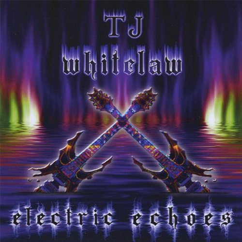 Cover for Tj Whitelaw · Electric Echoes (CD) (2009)