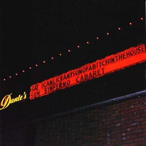 I Can Lick Any Son Of A B · Live At Dante's (CD) (2007)