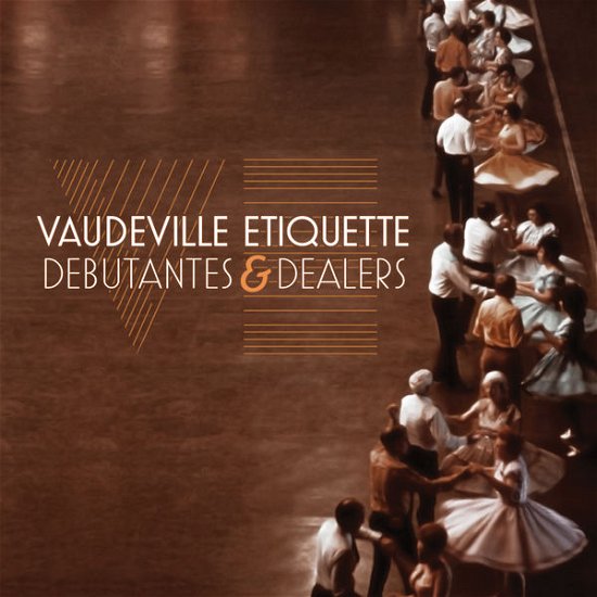 Cover for Vaudeville Etiquette · Debutantes &amp; Dealers (CD) [Digipak] (2014)