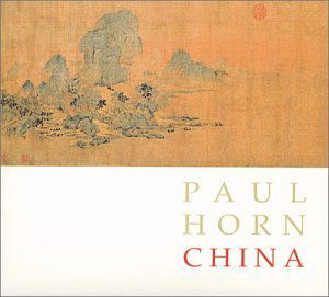 China - Paul Horn - Musik - INSIDE MUSIC INC. - 0686325001429 - 28. december 2007